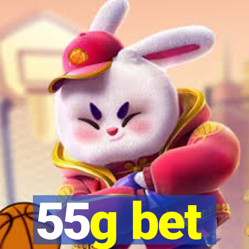 55g bet